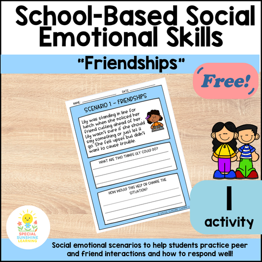 School-Based Social Emotional Skills "Friendships" FREEBIE