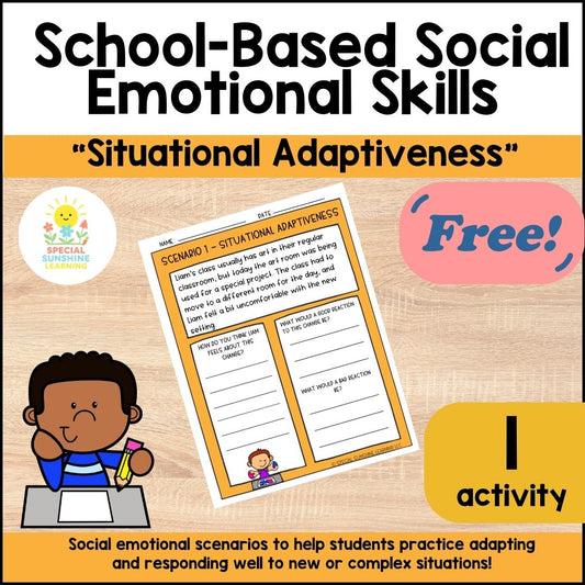 School-Based Social Emotional Skills "Situational Adaptiveness" FREEBIE