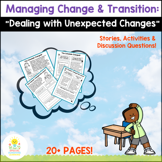"Dealing with Unexpected Changes" – Managing Change Social Stories & SEL Lessons