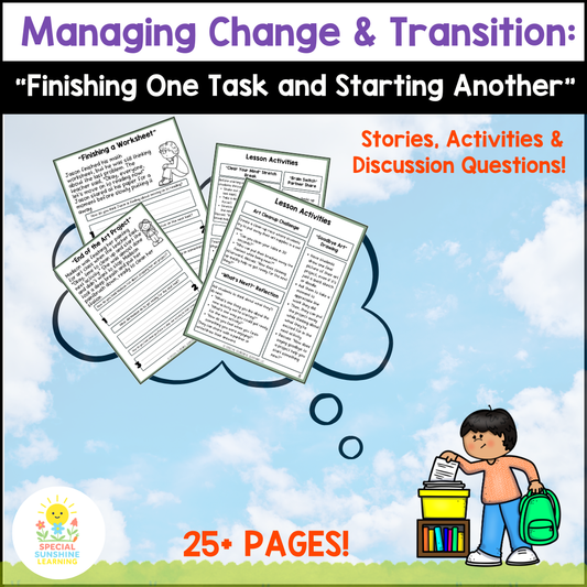 "Finishing One Task & Starting Another " – Managing Change Social Stories & SEL Lessons